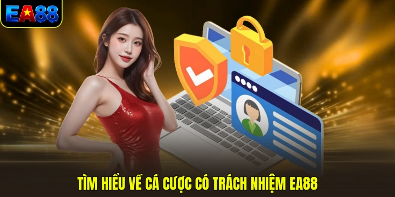 tim hieu ve ca cuoc co trach nhiem ea88 tim hieu ve ca cuoc co trach nhiem ea88